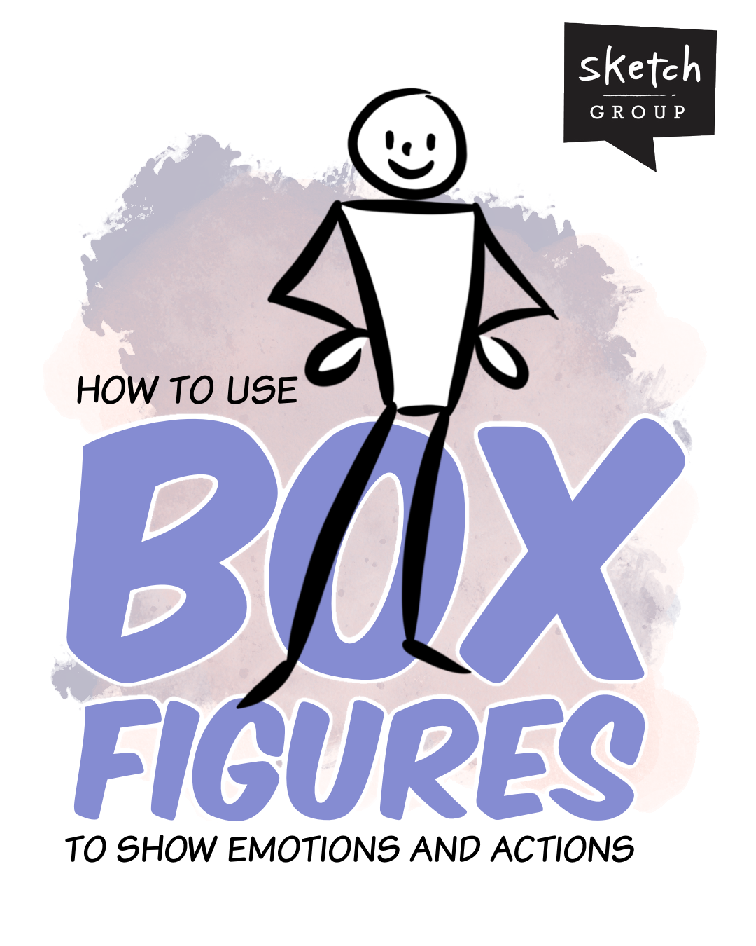 Box Figure Model How to Use Box Figures to Show Emotions & Actions - Sketch Group